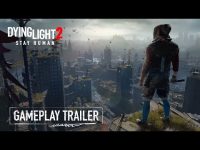 Dying Light 2 Stay Human – Official Gameplay Trailer