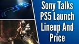 Sony Says PS5 Launch Lineup Will “Satisfy Fans” and Talks PlayStation 5 Price Point