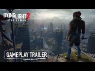 Dying Light 2 Stay Human – Official Gameplay Trailer