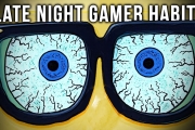 7 Habits Only LATE NIGHT Gamers Have