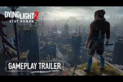 Dying Light 2 Stay Human – Official Gameplay Trailer