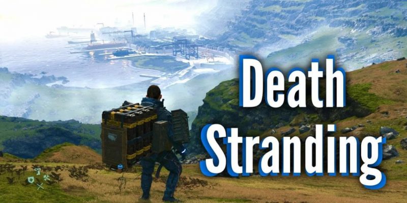First Time Playing Death Stranding