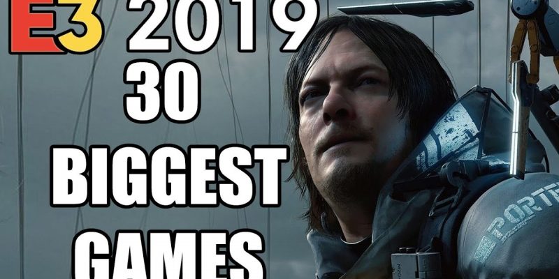 30 BIGGEST Games To Look Forward To At E3 2019