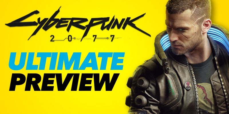 Cyberpunk 2077 Gameplay – The Ultimate Preview